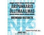 Raamat ÄRIPUNKARID ÕLLEMAAILMAS. BREWDOGI RISTIRETK  James Watt